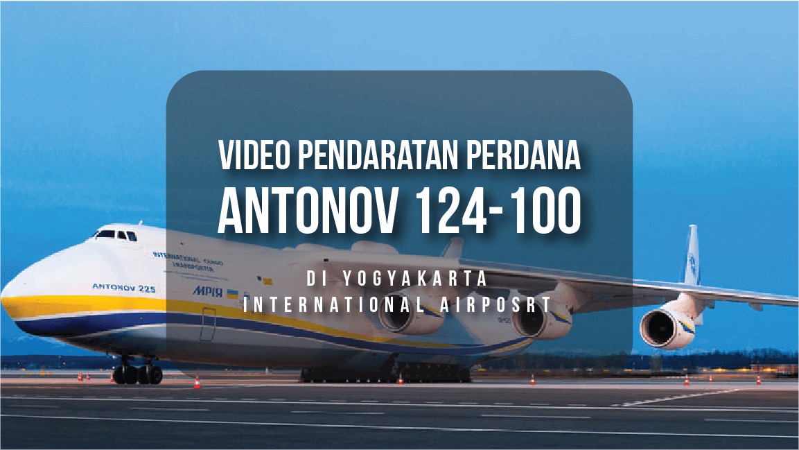 Pendaratan Perdana Antonov di Yogyakarta International Airport