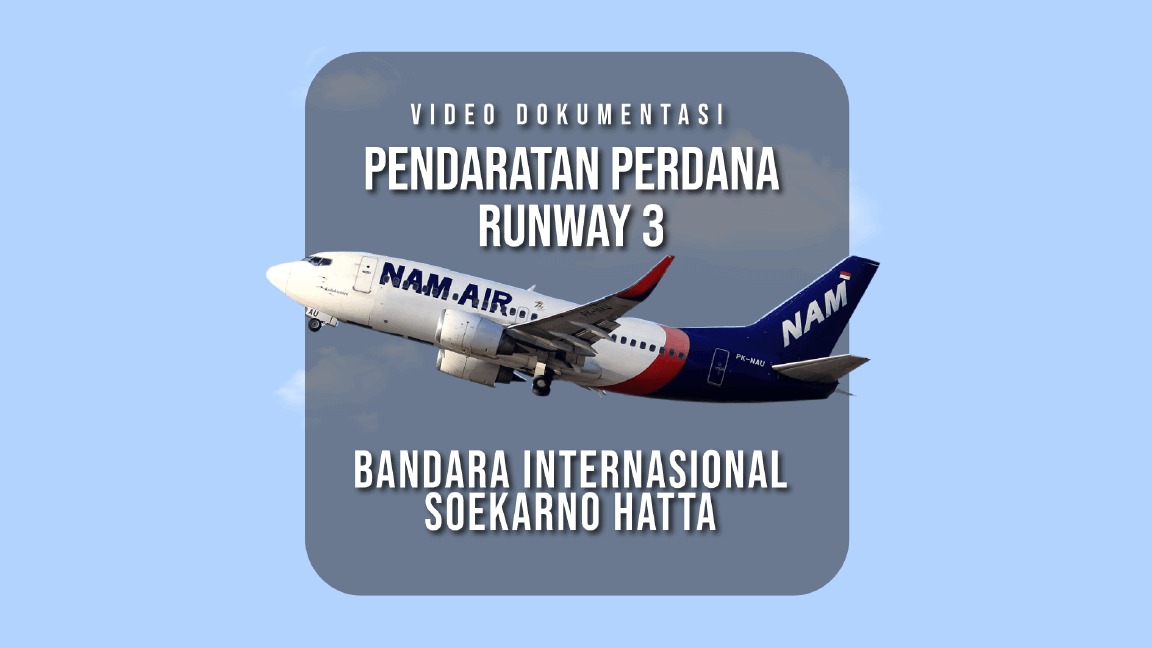 Pendaratan Perdana Runway 3 Bandara Soekarno Hatta
